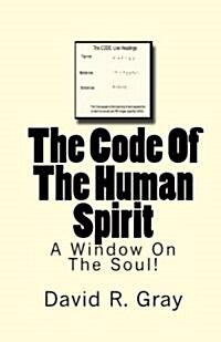 The Code of the Human Spirit: A Window on the Soul! (Paperback)