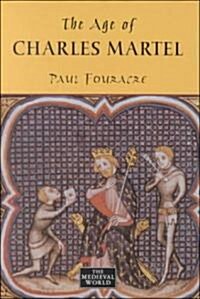 Supplement: The Age of Charles Martel - The Age of Charles Martel 1/E (Hardcover)
