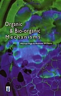 Organic and Bio-Organic Mechanisms (Paperback)