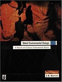 Global Environmental Change : A Natural and Cultural Environmental History (Paperback, 2 ed)