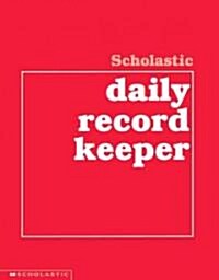 Scholastic Daily Record Keeper (Paperback)