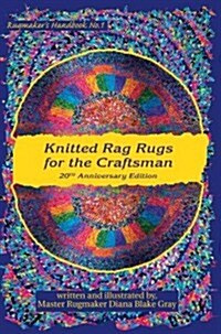 Knitted Rag Rugs for the Craftsman: Rugmakers Handbook No.1 (Paperback)