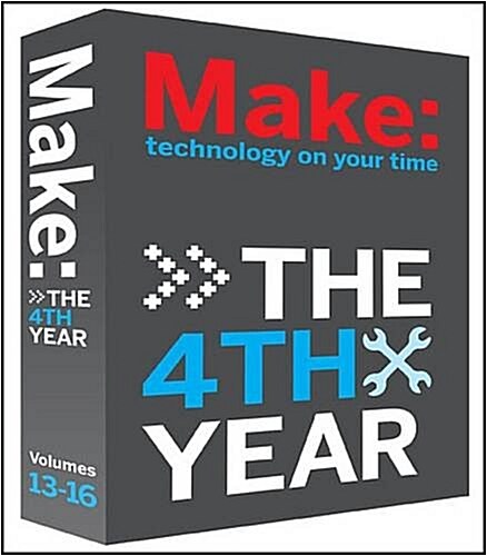 Make Magazine: The Fourth Year (Paperback)