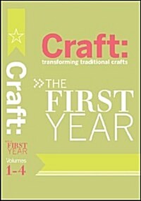 Craft: Transforming Traditional Crafts Set: The First Year (Boxed Set)