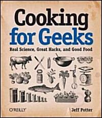 Cooking for Geeks: Real Science, Great Hacks, and Good Food (Paperback)