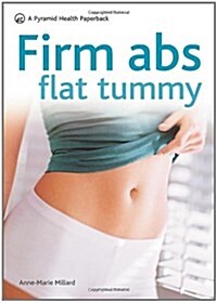 Firm Abs, Flat Tummy (Paperback)