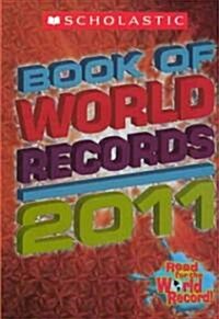 Scholastic Book of World Records 2011 (Prebind)