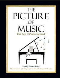 The Picture of Music: The See C Piano Method (Spiral)