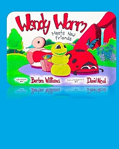 Wendy Worm Meets New Friends (Paperback)