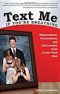 Text Me If Youre Breathing (Paperback)