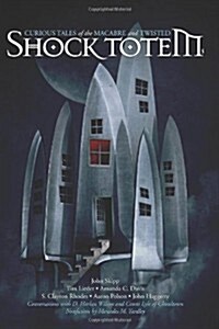 Shock Totem 3: Curious Tales of the Macabre and Twisted (Paperback)