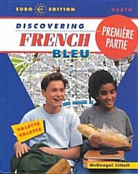 McDougal Littell Discovering French Nouveau: Premiere Partie Student Edition Level 1a 2001 (Hardcover)
