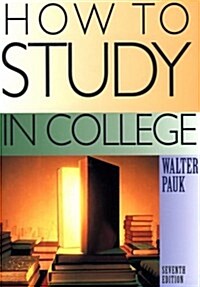 How to Study in College Seventh Edition (Paperback, 7th)