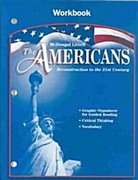 The Americans, Grades 9-12 Workbook-reconstruction to the 21st Century (Paperback, Workbook)