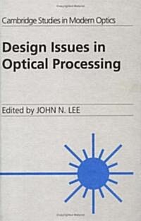 Design Issues in Optical Processing (Hardcover)