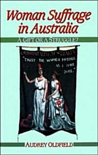Woman Suffrage in Australia (Paperback)