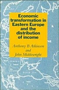 Economic Transformation in Eastern Europe and the Distribution of Income (Paperback)