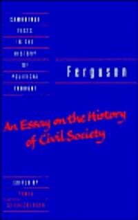 Ferguson: An Essay on the History of Civil Society (Hardcover)
