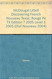 Discovering French Nouveau: Rouge Pe TX Edition ?2005 Level 3 2005 (Hardcover)