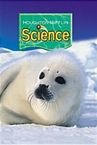 [중고] Houghton Mifflin Science: Student Edition Single Volume Level 1 2007 (Hardcover)