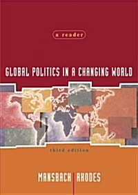 Global Politics in a Changing World: A Reader (Paperback, 3rd)