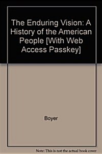 The Enduring Vision: A History of the American People [With Web Access Passkey] (Paperback, 5)