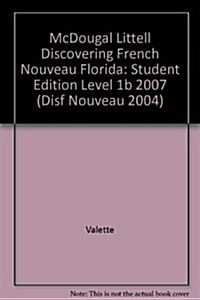 Discovering French Nouveau Florida: Student Edition Level 1b 2007 (Hardcover)