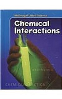 [중고] McDougal Littell Science: Student Edition Chemical Interactions 2007 (Paperback)