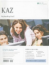 KAZ (Keyboarding A to Z) [With 2 CDROMs] (Spiral, Instructors)