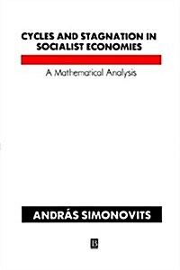 Cycles and Stagnation in Socialist Economies (Hardcover)