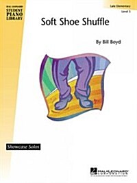 Soft Shoe Shuffle: Late Elementary - Level 3 (Paperback)