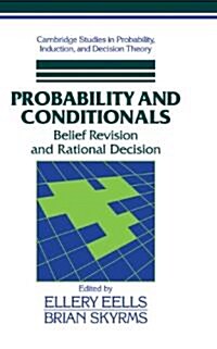 Probability and Conditionals : Belief Revision and Rational Decision (Hardcover)