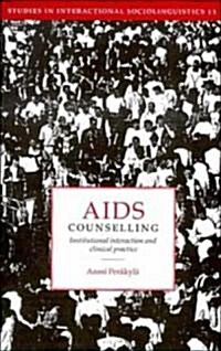 AIDS Counselling : Institutional Interaction and Clinical Practice (Hardcover)