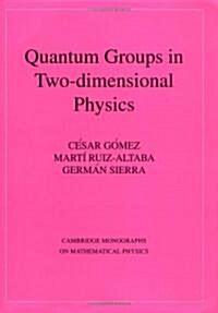 Quantum Groups in Two-Dimensional Physics (Hardcover)