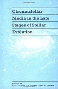 Circumstellar Media in Late Stages of Stellar Evolution (Hardcover)