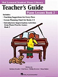 The Hal Leonard Student Piano Library Teachers Guide - Piano Lessons Book 2 (Paperback)