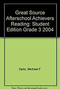 Great Source Afterschool Achievers Reading: Student Edition Grade 3 2004 (Paperback, Student)