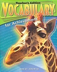 Great Source Vocabulary for Achievement: Teacher Edition Grade 9 Third Course 2006 (Paperback, 4, Teacher)