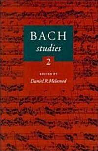 Bach Studies 2 (Hardcover)