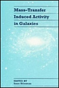 Mass-Transfer Induced Activity in Galaxies (Hardcover)