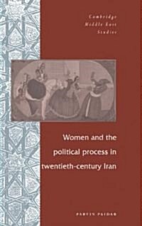 Women and the Political Process in Twentieth-Century Iran (Hardcover)