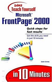 Sams Teach Yourself Microsoft FrontPage 2000 in 10 Minutes (Paperback)