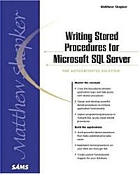 Writing Stored Procedures with Microsoft SQL Server: The Authoritative Solution (Paperback)