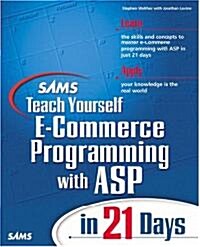 Sams Teach Yourself E-Commerce Programming with ASP in 21 Days [With CD-ROM] (Paperback)