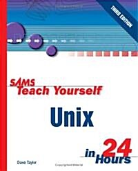 Sams Teach Yourself Unix in 24 Hours (Paperback, 3rd)