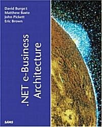 .Net E-Business Architecture (Paperback)