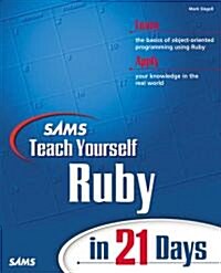 Sams Teach Yourself Ruby in 21 Days (Paperback)