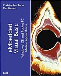 Embedded Visual Basic: Windows CE and Pocket PC Mobile Applications (Paperback)