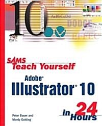 Sams Teach Yourself Adobe Illustrator 10 in 24 Hours (Paperback)