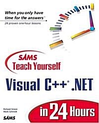 Sams Teach Yourself Visual C++.Net in 24 Hours (Paperback)